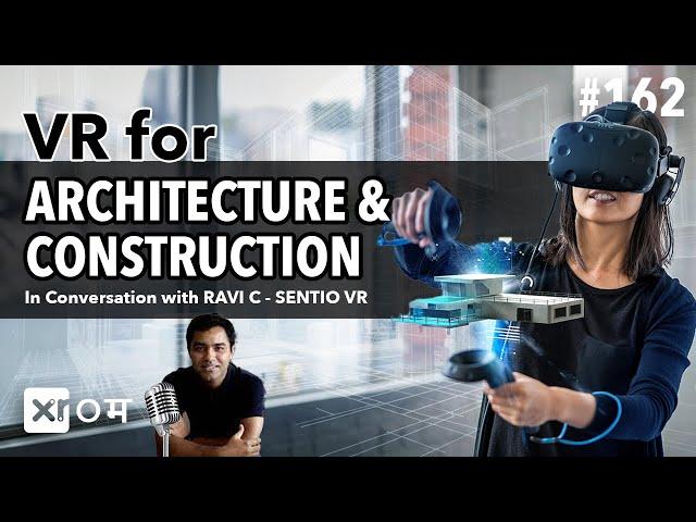 METAVERSE & ARCHITECTURE: A NEW ERA OF COLLABORATION & DESIGN- RAVI C- FOUNDER: SENTIO VR