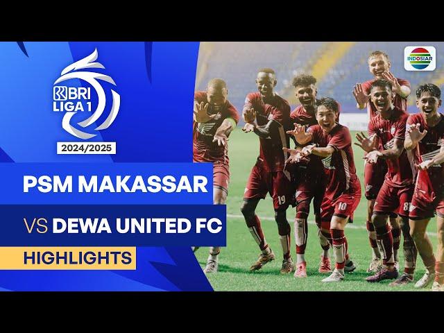 PSM Makassar VS Dewa United FC - Highlights | BRI Liga 1 2024/25