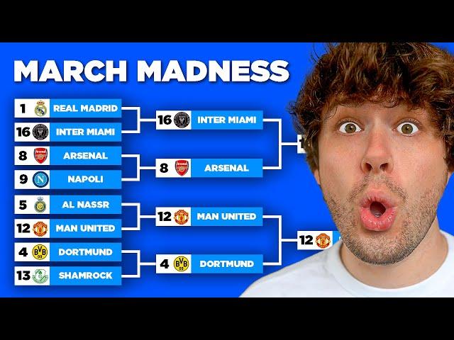 March Madness... But with Football Clubs!