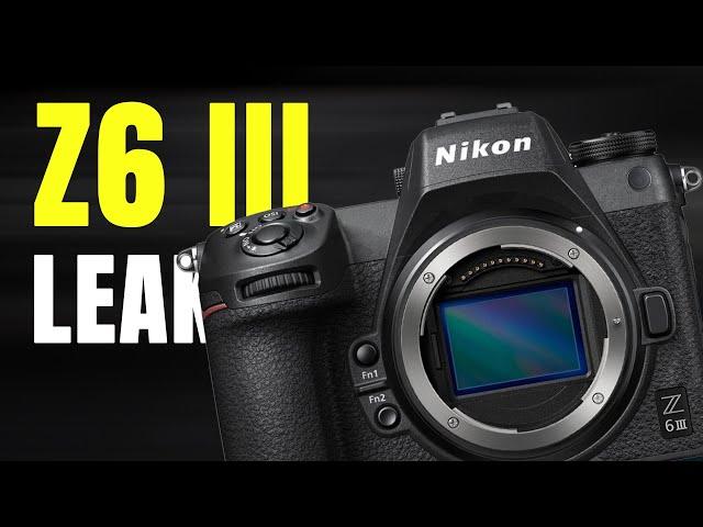 Nikon Z6 Mark III EVERYTHING LEAKED! Early Look at the New Camera