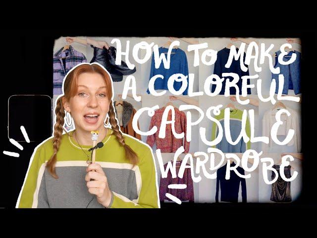 How I Made a Colorful, Unique Capsule Wardrobe | Part 1