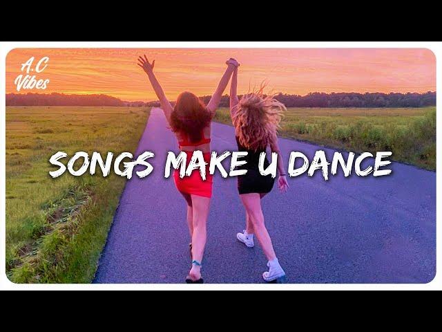 Best songs that make you dance ~ Happy songs to sing and dance