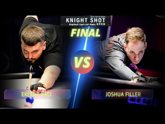 EKLENT KACI VS JOSHUA FILLER | FINAL | KNIGHT SHOT OPEN 2024 #highlights #9ballpool