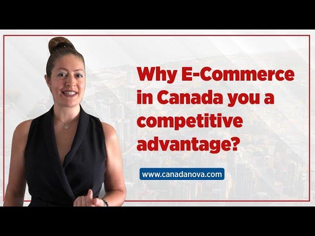 Why E-Commerce in Canada gives you a competitive advantage? | Nova Group #canadanova#novagroupholdin