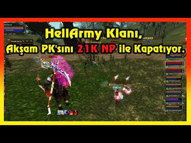 Knight Online PK | HellArmy Klanı,  Akşam PK'sını 21K NP ile Kapatıyor.