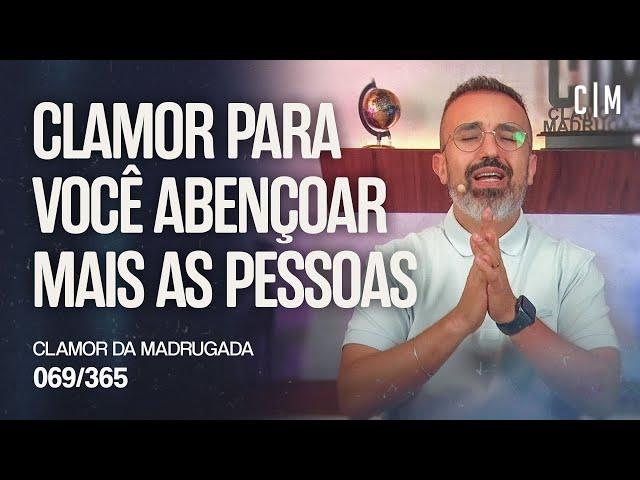 CLAMOR PARA VOCÊ ABENÇOAR MAIS AS PESSOAS | CM