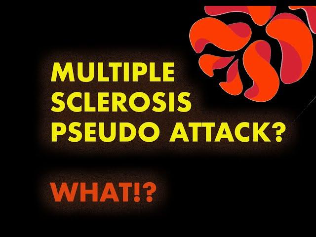 Multiple Sclerosis Vlog: What the HECK is an MS Pseudo Attack?