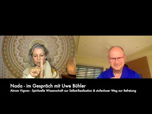 Nada - im Gespräch mit ... Uwe Bühler: Akram Vignan - Spirituelle Wissenschaft zur Befreiung