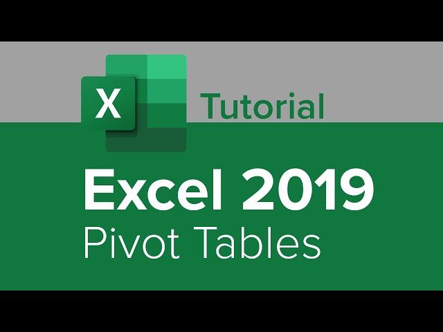 Excel 2019 Pivot Tables Tutorial