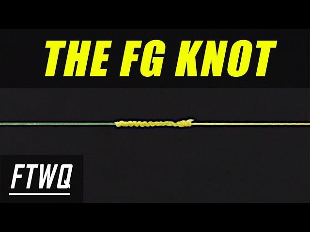 Fishing Knots: FG Knot - The Strongest Braid to Fluorocarbon or Braid to Mono Fishing Knot