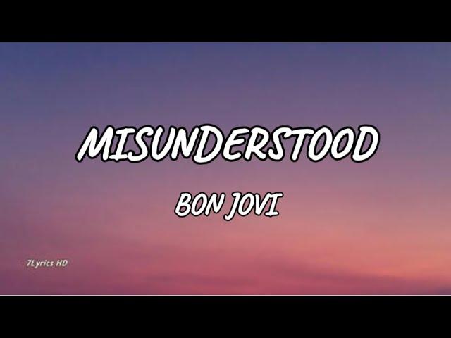 Bon Jovi - Misunderstood (Lyrics)