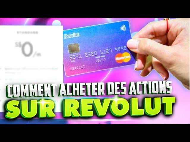 REVOLUT : Comment Acheter Des Actions TUTO Debutant