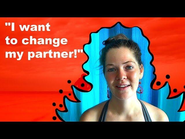 2 Ways to Change your Partner / Mother / Friends ... - Relationship Skills Lessons with Arial