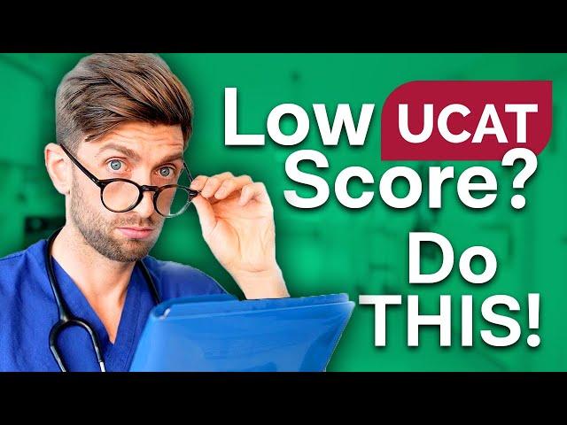 How To Get Into Medical School With A Low UCAT Score