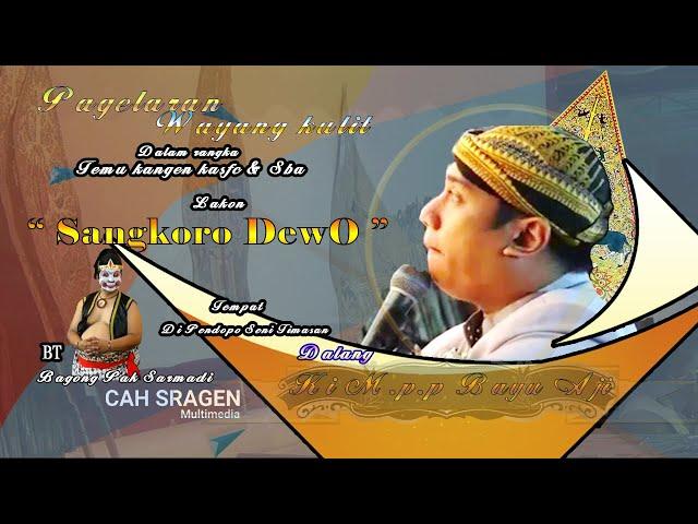 () LIVEV STREAMING WAYANG KULIT | DALANG KI M.P.P BAYU AJI | LAKON " Sangkoro dewO "