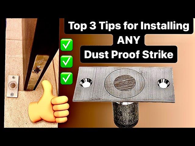 How to Install A Dust Proof Strike Top 3 Tips