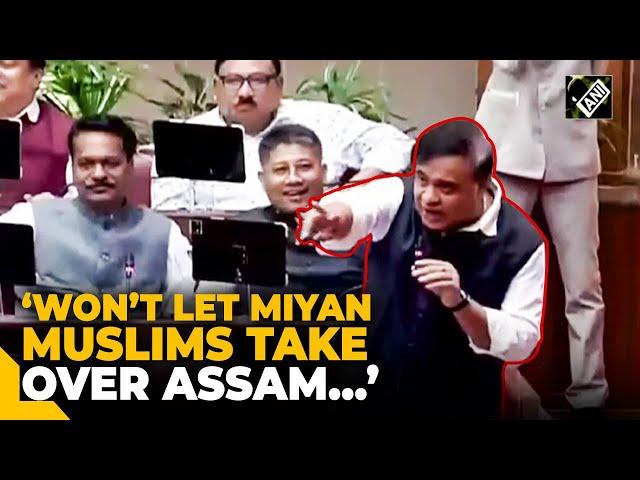 ‘Won’t let Miyan Muslims take over Assam…’ CM Himanta furious in assembly over ‘demography change’