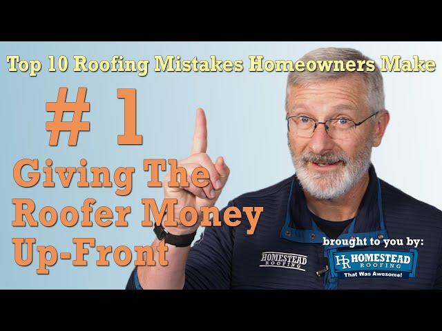 Don't Give A Roofer Money Upfront!