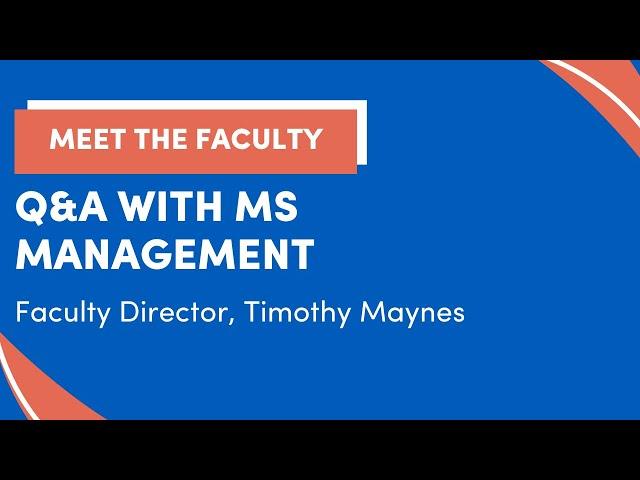 MS Management Q&A with Faculty Director Timothy Maynes