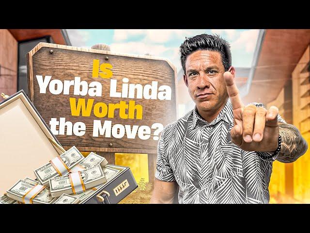 Is Living in Yorba Linda Worth The Money?