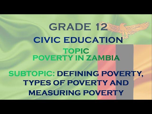 Civic Education - Poverty in Zambia  - Definition of poverty and how poverty can be measured