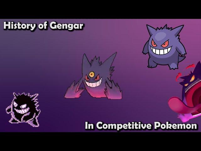 How GREAT was Gengar ACTUALLY - History of Gengar in Competitive Pokemon