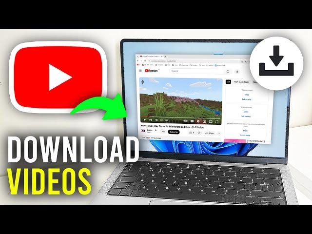 How To Download YouTube Videos In Laptop & PC - Full Guide