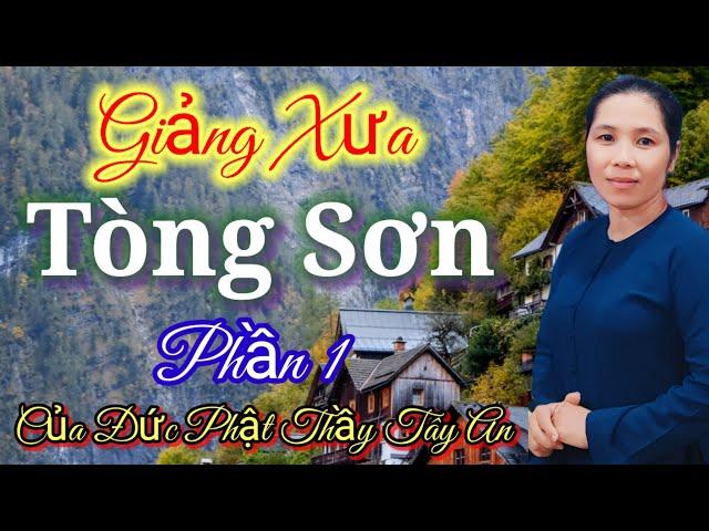  Giảng Xưa Tòng Sơn Của Đức Phật Thầy  Mới Rất Hay ,Phần 1