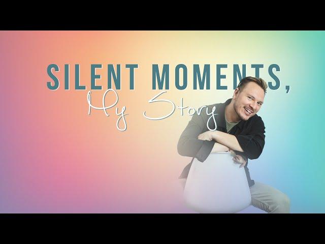 Silent Moments, My Story | Coming Out | David B. Cluff