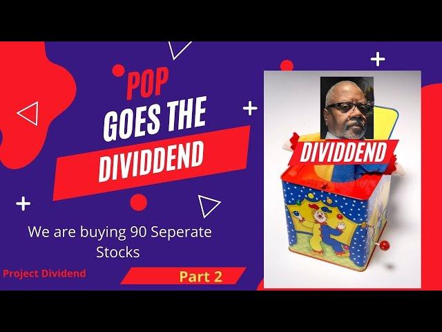 Pop Goes the Dividend Part 2