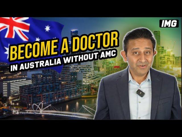 How to become a doctor in Australia without AMC exams