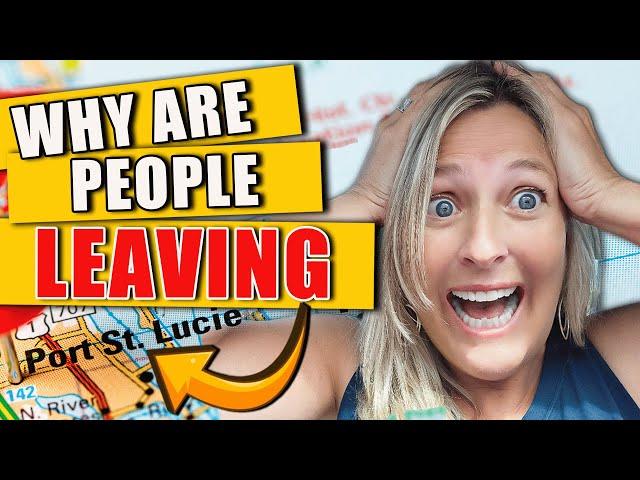 TOP 5 REASONS WHY PEOPLE ARE LEAVING PORT ST LUCIE FLORIDA | Moving Out Port Saint Lucie Florida