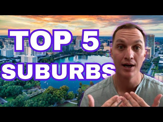 Top 5 Suburbs Orlando | Top Ranked Neighborhoods