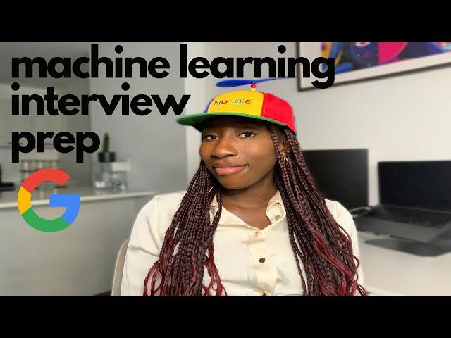 preparing for google's machine learning interview