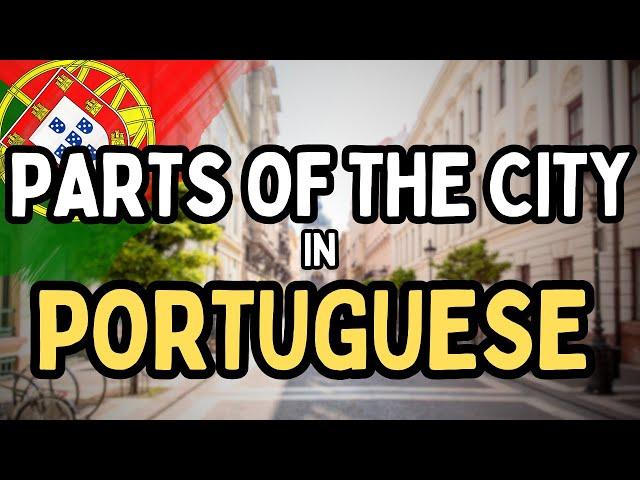 Parts of the City in Portuguese  | With Useful Phrases