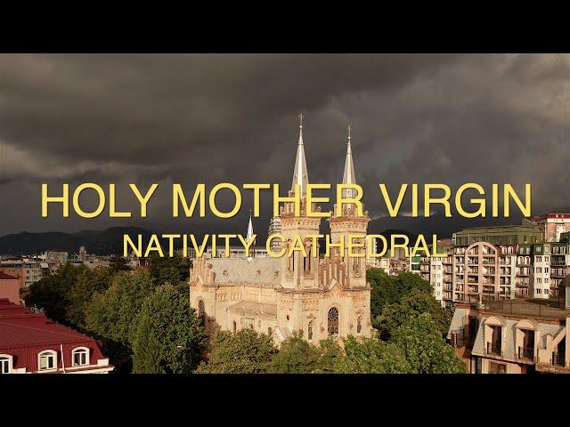  Holy Mother Virgin Nativity Cathedral | Georgia