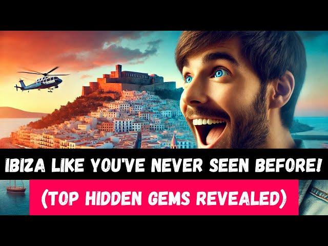 IBIZA 2024 Secrets EXPOSED!  Beaches and The Best of Spain 