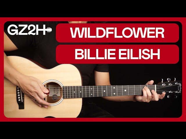 Wildflower Guitar Tutorial Billie Eilish Guitar Lesson |Chords + Strumming + No Capo|