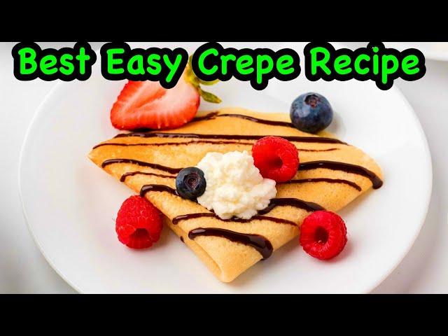 How to make the best crepes at home | Quick and Easy Crepe Recipe