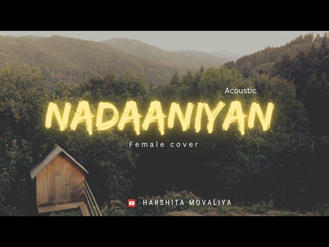 Nadaaniyan - HARSHITA MOVALIYA |