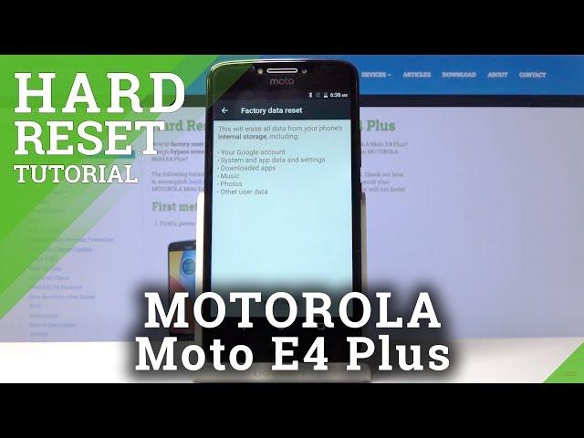 Factory Reset MOTOROLA Moto E4 Plus – Erase All Content & Settings