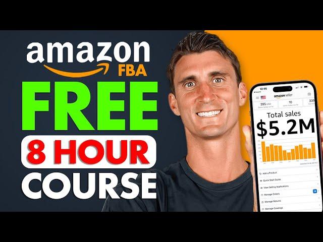 FREE Amazon FBA Course | COMPLETE Step by Step Tutorial For Beginners 2025