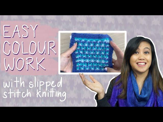 SLIPPED STITCH KNITTING TUTORIAL | Easy colourwork for beginners