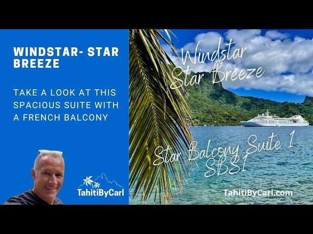 Windstar - Star Breeze - Suite Tour - Tahiti by Carl