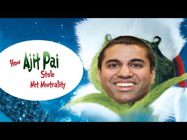 Grinch - How Ajit Pai stole Net Neutrality