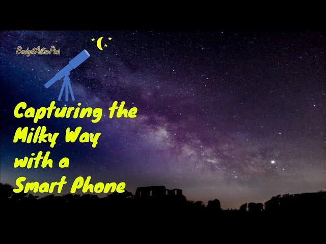 Capturing the Milky Way with a Smart Phone