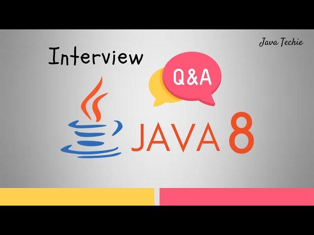 Top 20+ Java 8 Interview Questions & Answers [Most Important] | JavaTechie