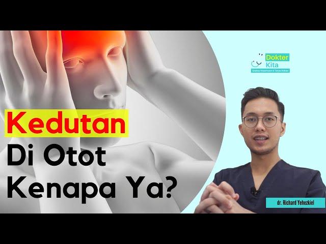 Apa Penyebab Kedutan Di Otot? | Dokterkita