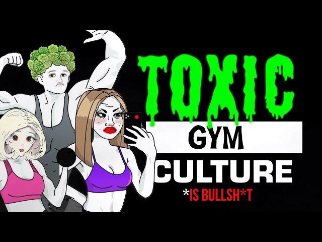 The Rise of "Toxic Gym Culture"