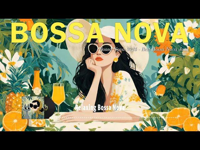 Relaxing Bossa Nova Jazz  Bossa Nova Cover 2025 for New Day Energy | Tropical Bossa Nova